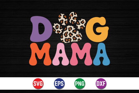 Dog Mama Leopard Paw Design: A Trendy Graphic Asset