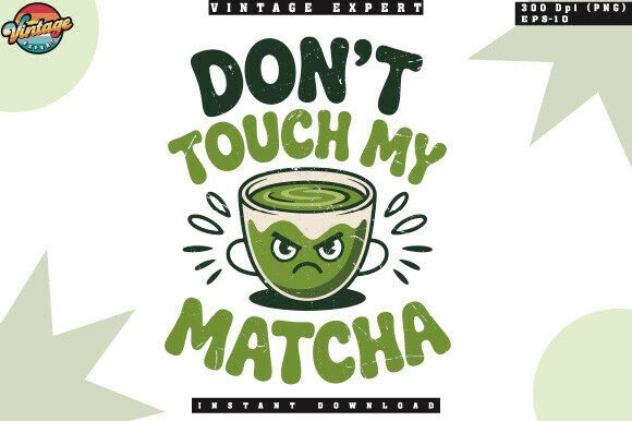 Don't Touch My Matcha T-Shirt Design: A Playful Branding Asset