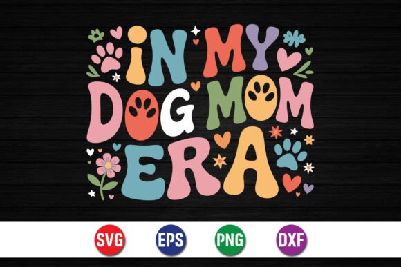 In My Dog Mom Era Design: A Fresh Graphic Trend