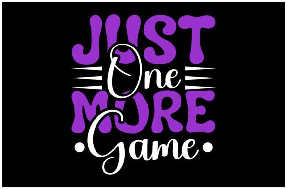Just One More Game SVG Design: A Versatile Creative Asset