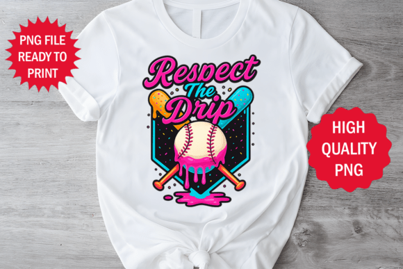 Respect the Drip Baseball Lover Design: Bold Graphic Tee Aesthetics