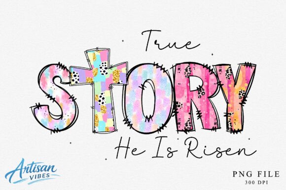 True Story He is Risen PNG: A Versatile Design Asset