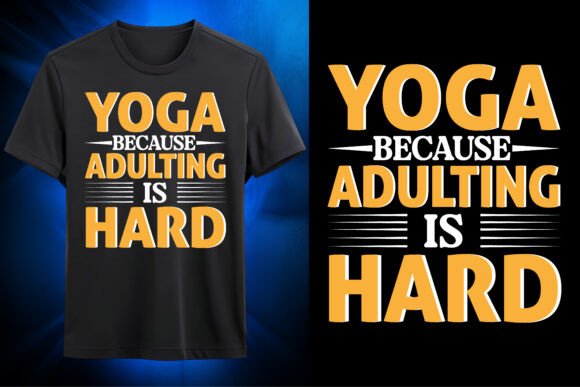 Yoga Because Adulting is Hard SVG: A Designer's Guide